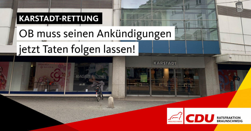 Die Nachricht über die Rettung des letzte verbliebenen Karstadt-Warenhauses in Braunschweig ist eine gute Botschaft für unsere Innenstadt